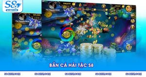 Bắn Cá Hải Tặc S8 Trải Nghiệm Thế Giới Săn Kho Báu Đỉnh Cao