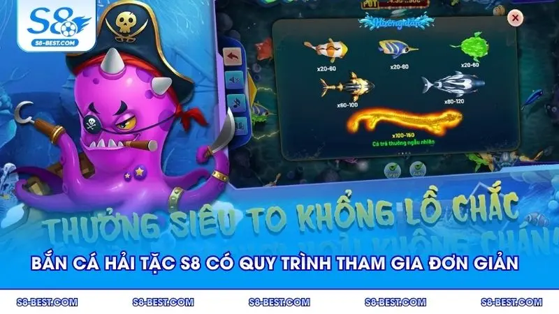 Bắn cá Hải Tặc S8 có quy trình tham gia đơn giản