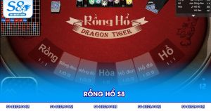 Rồng Hổ S8 - Trải Nghiệm Cá Cược Đỉnh Cao Tại S8 Năm 2025