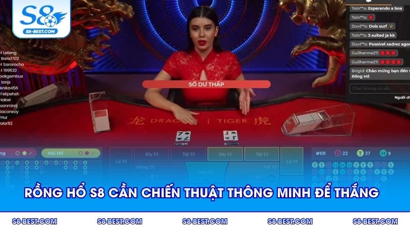 Rồng Hổ S8 cần chiến thuật thông minh để thắng